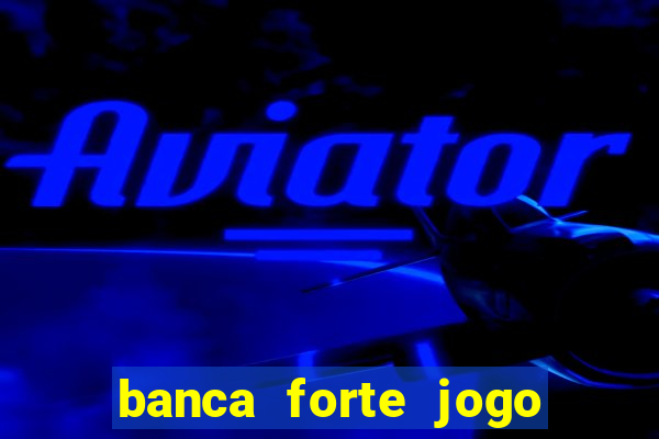 banca forte jogo do bicho app